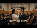 Lagu IKI WEKE SOPO – Versi Orkestra Megah | Ciptaan Andjarany | Javanese Symphony