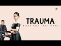 Download Lagu TRAUMA - Elsya feat  Aan Story (Lirik Lagu)