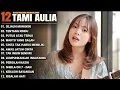 Download Lagu Tami Aulia Full Album - Sejauh Mungkin | Lagu Galau Viral Tiktok 2025