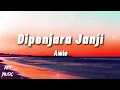 Awie - Dipenjara Janji (Lirik)