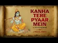 Lagu Kanha Tere Pyaar Mein | Nitin Kumar | Kanhaiya Bhajan | Kanha Ji ke Bhajan |Krishna Bhakti Song 2025