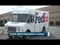 Local FedEx permanently closes
