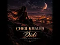 Cheb Khaled – Didi (Dusk & Dunes Dark Trap Reboot)