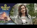 Download Lagu Auld Lang Syne | Highland Saga | [Official Video]