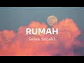 Rumah - Salma Salsabil ( Lirik )