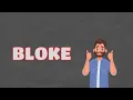 What Does BLOKE Means Meanings And Definitions With Example in ENGLISH