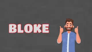 What Does BLOKE Means Meanings And Definitions With Example in ENGLISH