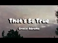 Gracie Abrams - That’s So True (Lyrics)