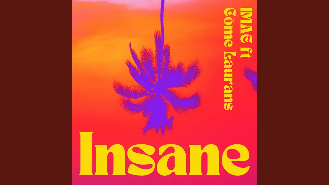 Insane (feat. CÔME LAURANS) Insane (feat. CÔME LAURANS)