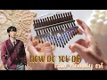 Download Lagu HOW DO YOU DO - Chani SF9 (찬희) Han Seojun | True Beauty OST (Kalimba Cover w/ TABS) Standard Tuning
