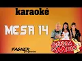Download Lagu KARAOKÊ -  MESA 14- RITMO : CINTURA DE MOLA ( TOM FEMININO )