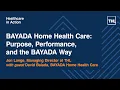 Bayada Home Health Care Purpose Performance and the Bayada Way