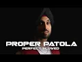 Download Lagu Proper Patola - Diljit Dosanjh (perfect slowed)