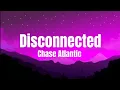Download Lagu Chase Atlantic - Disconnected (Lyrics)