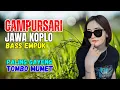 Lagu KUMPULAN CAMPURSARI DANGDUT JAWA KOPLO PALING GAYENG TOMBO MUMET
