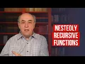 Nestedly Recursive Functions