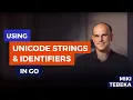 Practical Serialization In Go Unicode strings and identifiers in Go