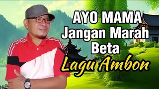 Download Ayo Mama Jangan Marah Beta (Lagu Ambon) LaguJadul MP3