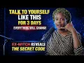 Lagu Talk to Yourself Like This for 3 Days, Everything Will Change | Ex Witch REVEALS the SECRETE CODE