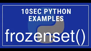 10sec Python Examples frozenset Built in Function by Code Recipe
