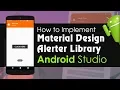 Android Studio Tutorial - How to Implement Material Design Alerter Libary
