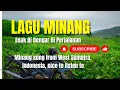 Download Lagu Minang songs are nice to hear from West Sumatra, Indonesia, most sought after