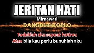 Download Mirnawati - JERITAN HATI - Karaoke dangdut koplo (COVER) KORG Pa3X MP3