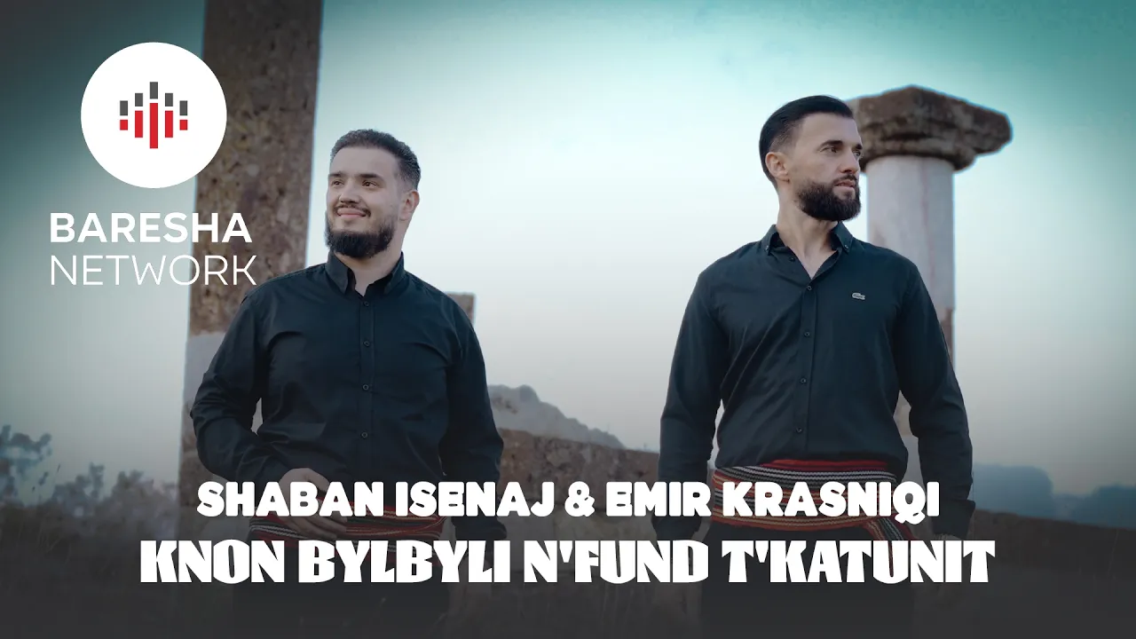 Shaban Isenaj & Emir Krasniqi - Knon Bylbyli n'fund t'Katunit