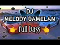 Download Lagu Dj Melody Gamelan