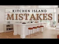 5 Design Choices to AVOID and Improve Your KITCHEN Island Layout
