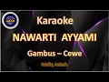Download Lagu KARAOKE NAWARTI AYYAMI KARAOKE GAMBUS WAFIQ AZIZAH - ABAH KARAOKE