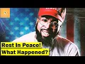 Shocking Kingface passed away - how did we lose him