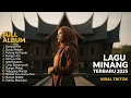 Lagu Lagu Minang Trending — sering diputar akhir-akhir ini #MinangTrending #LaguViral #Musik2025