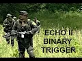 ECHO II BINARY TRIGGER