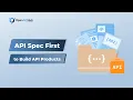 Understanding the API Spec First Approach to build API products English Subtitles
