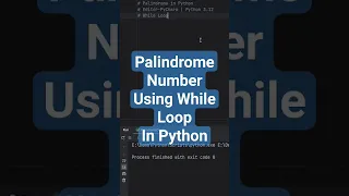 Palindrome Number Using While Loop in Python