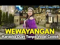 Download Lagu 🔴 WEWAYANGAN Karaoke Duet Tanpa Vocal Cowok || Niken Salindry || Sasa Meylawaty ||