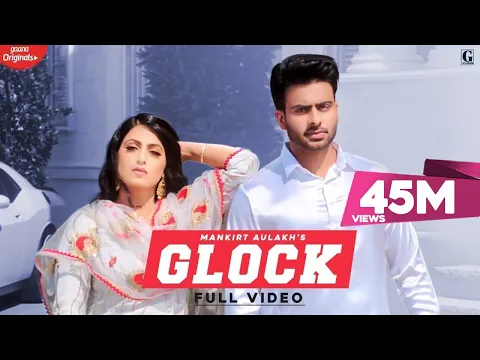 Download MP3 GLOCK By Mankirt Aulakh (Official Song) Punjabi Songs | GK DIGITAL | Geet MP3