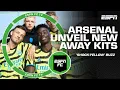 ESPN FC react to Arsenal s shock-yellow away kit unveil