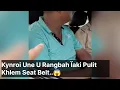 Download Lagu Une u briew u satar shisha.!!! U bat iaka kali pulit khlem seat belt bad u byrngem ruh... 