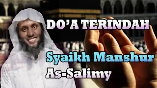 Download Doa Terindah Syeikh Mansur As-Salimi - Suara Merdu MP3