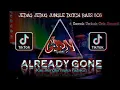 Download Lagu DJ VIRAL TIKTOK ALREADY GONE ❗ DJ VIRAL TIKTOK MENGKANE JEDAG JEDUG
