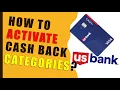 How to Activate Cash Back Categories US Bank