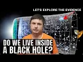 Lagu Do We Actually Live Inside a Black Hole? Let's Explore the Evidence