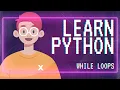 While Loop In Python Python While Loop Explained Python Tutorial
