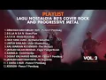 Lagu COVER LAGU NOSTALGIA 80's ROCK \u0026 PROGRESSIVE METAL  II PASUKANTAIPROJECT