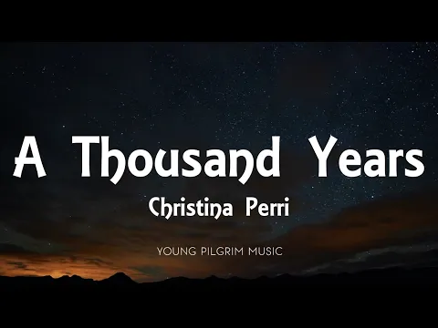 Download MP3 Christina Perri - A Thousand Years (Lyrics)