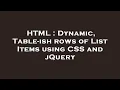 HTML Dynamic Table-ish rows of List Items using CSS and jQuery