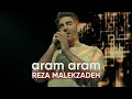 Reza Malekzadeh- Aram Aram Music Video| موزیک ویدیوی احساسی «آرام آرام» اجرای ویژه فن گروه