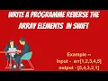 How to reverse an array in swift iOS Without using build function array element in Reverse order
